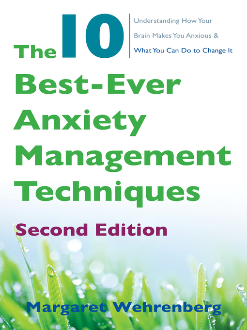 Title details for The 10 Best-Ever Anxiety Management Techniques by Margaret Wehrenberg - Available